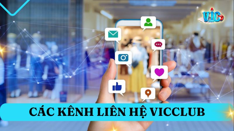 Tổng hợp các kênh liên lạc phổ biến của Vic Club