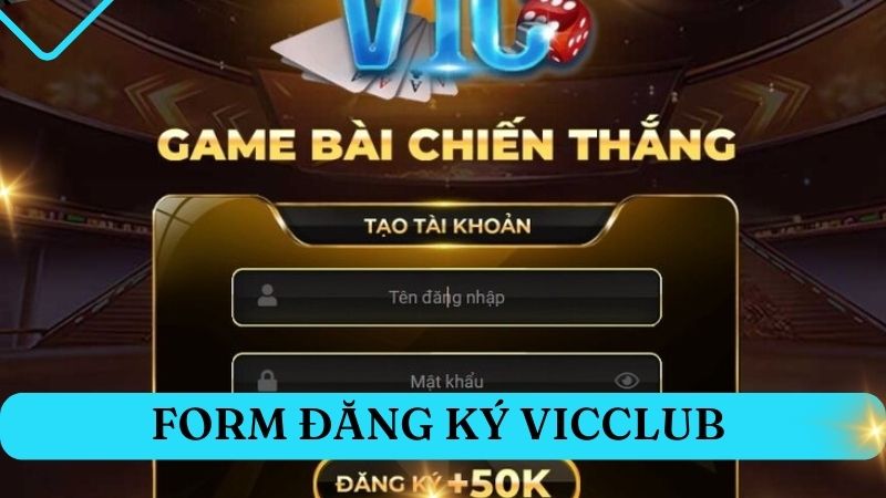 Form đăng ký tài khoản cổng game Vicclub chính thức