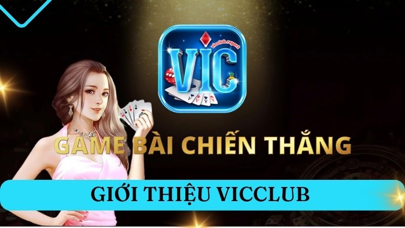 Giới thiệu tổng quan về cổng game Vicclub