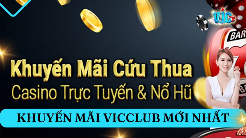 Các chương trình khuyến mãi Vic Club mới nhất 2025