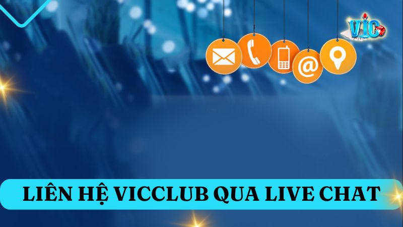 Liên lạc với cổng game qua Live chat cực nhanh