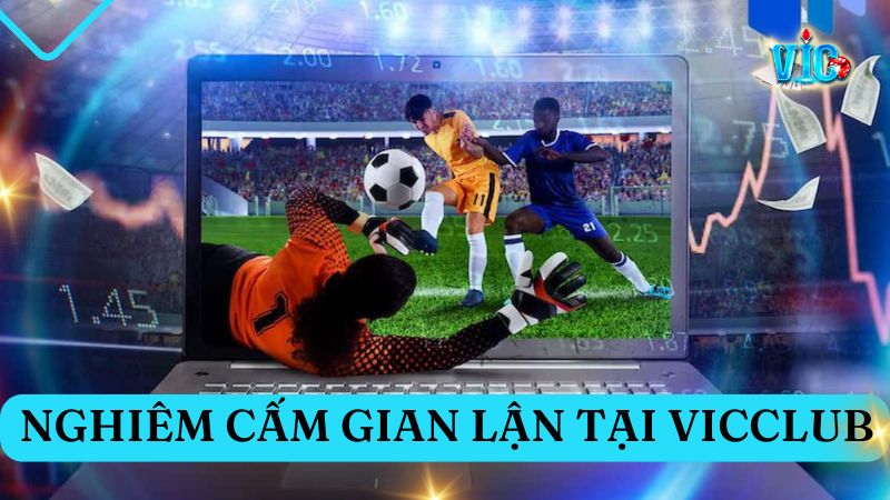 Nghiêm cấm các hành vi gian lận tại cổng game