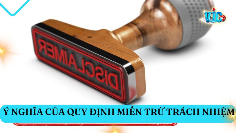 Ý nghĩa của chính sách miễn trách nhiệm Vic Club